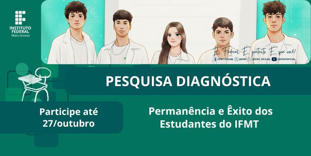 IFMT realiza pesquisa diagnóstica sobre evasão para fortalecer a permanência estudantil